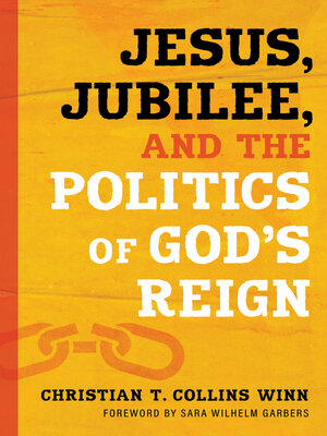 cover image of Jesus, Jubilee, and the Politics of God's Reign